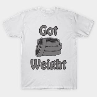 Got Weight Fitness Gym Hustle T-Shirt